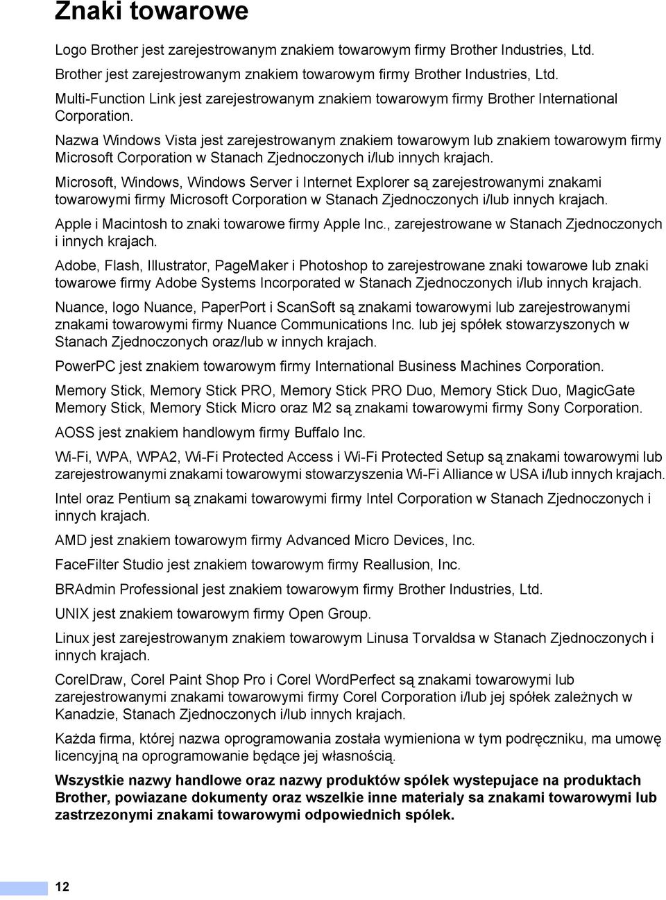 Microsoft, Windows, Windows Server i Internet Explorer są zarejestrowanymi znakami towarowymi firmy Microsoft Corporation w Stanach Zjednoczonych i/lub innych krajach.