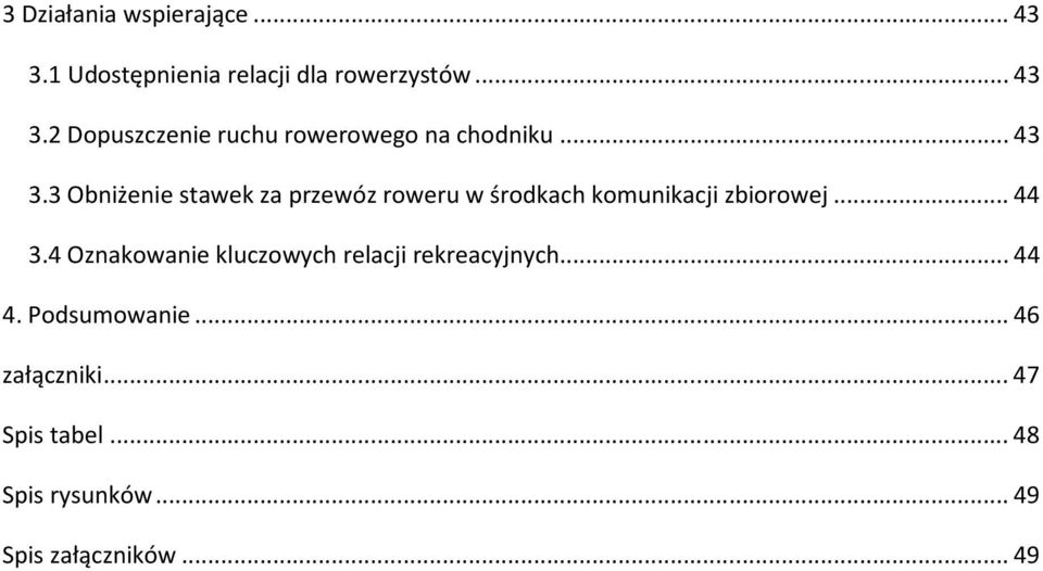 4 Oznakowanie kluczowych relacji rekreacyjnych... 44 4. Podsumowanie... 46 załączniki.