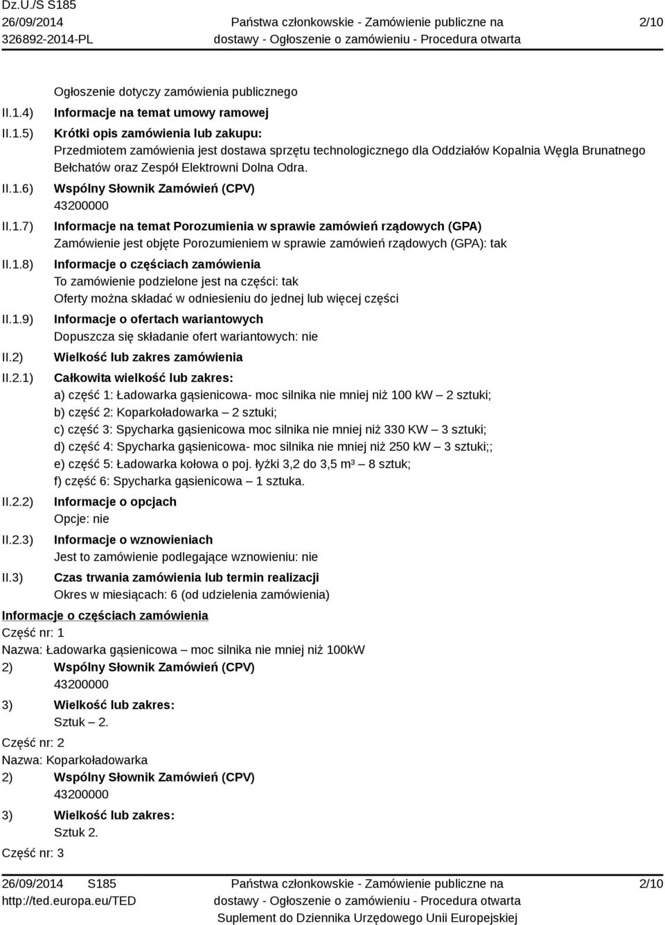 Węgla Brunatnego Bełchatów oraz Zespół Elektrowni Dolna Odra.