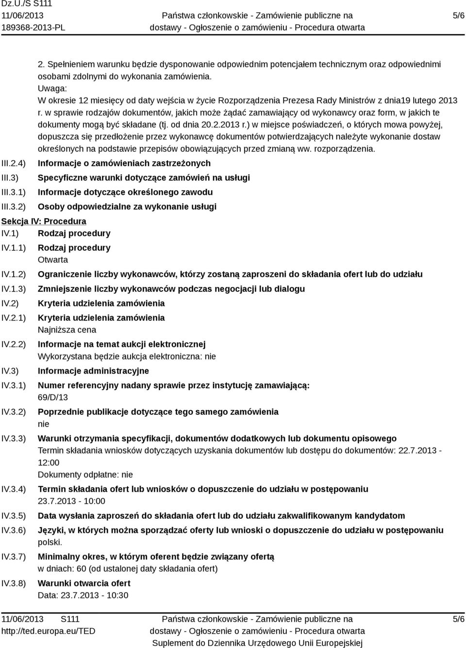 w sprawie rodzajów dokumentów, jakich może żądać zamawiający od wykonawcy oraz form, w jakich te dokumenty mogą być składane (tj. od dnia 20.2.2013 r.