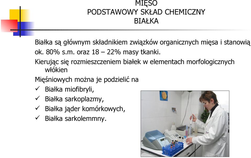 Kierując się rozmieszczeniem białek w elementach morfologicznych włókien