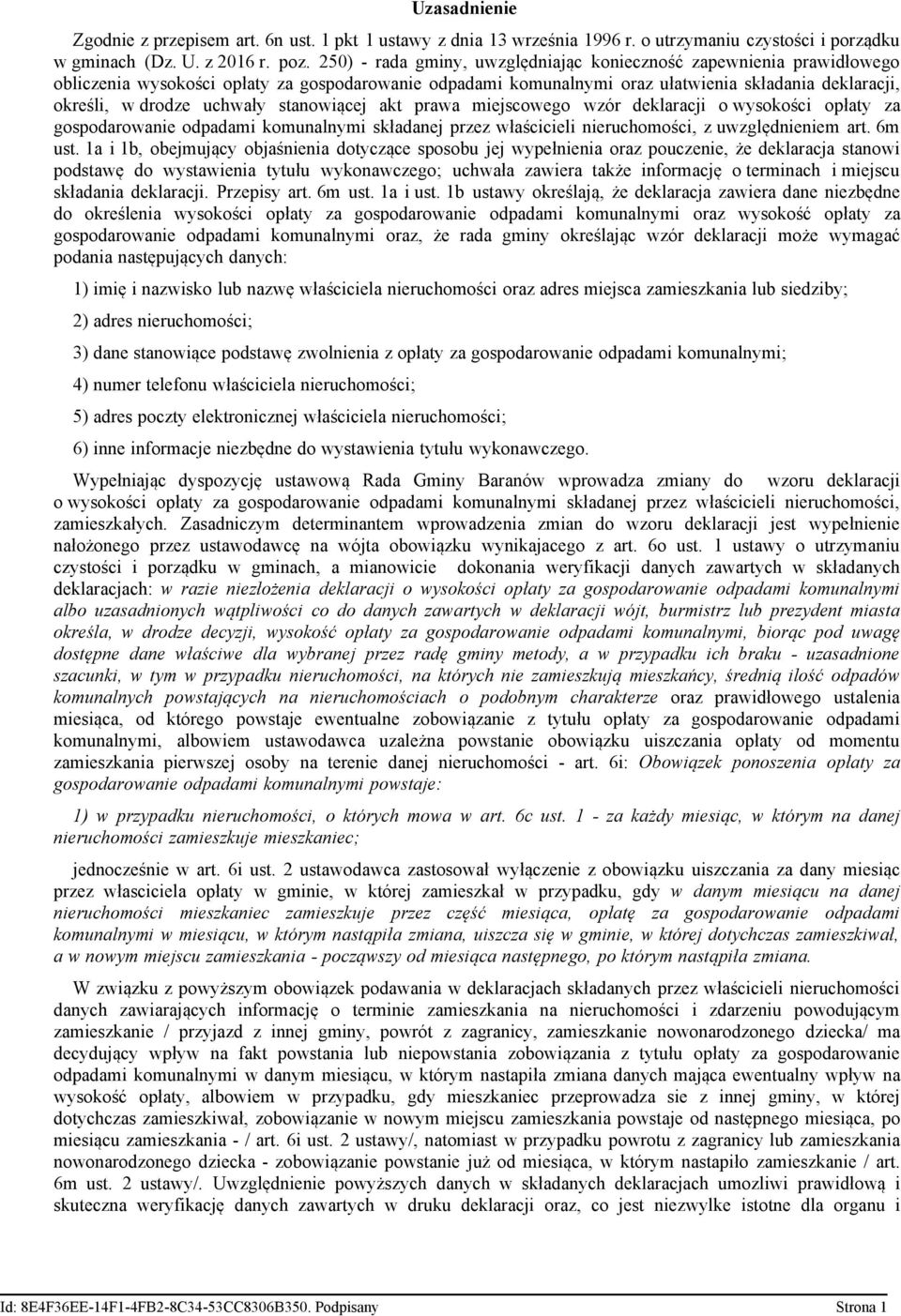 uchwały stanowiącej akt prawa miejscowego wzór deklaracji o wysokości opłaty za gospodarowanie odpadami komunalnymi składanej przez właścicieli nieruchomości, z uwzględnieniem art. 6m ust.