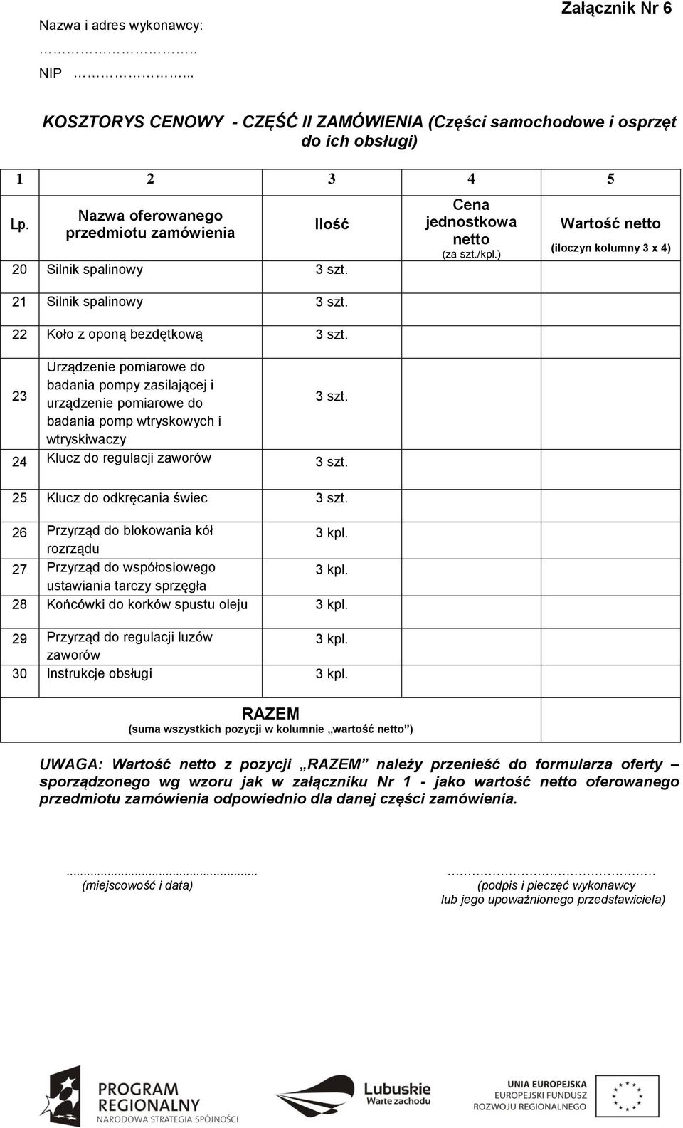 odkręcania świec 26 Przyrząd do blokowania kół rozrządu 27 Przyrząd do współosiowego ustawiania tarczy sprzęgła 28 Końcówki do korków spustu oleju 29 Przyrząd do