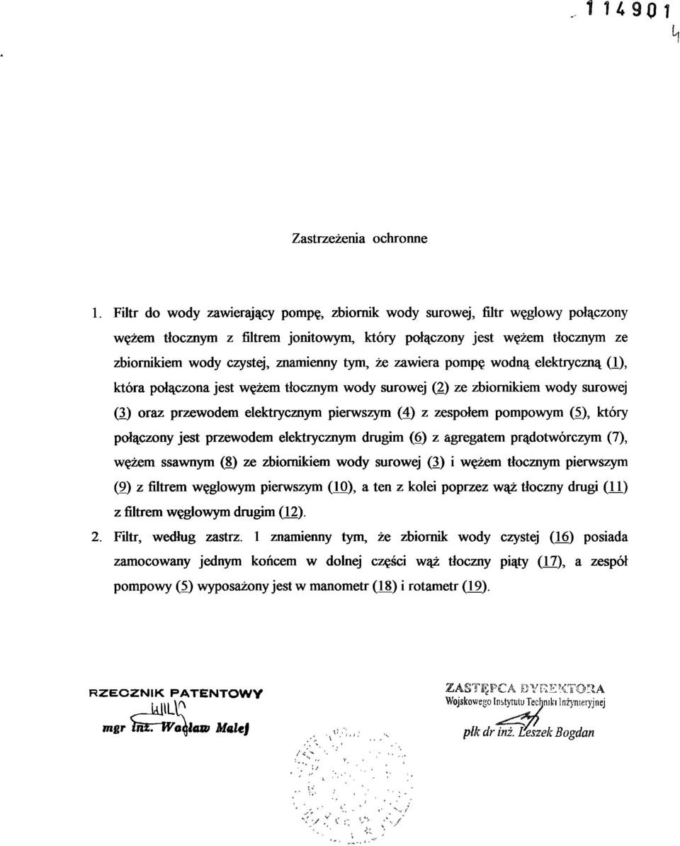 zawiera pompę wodną elektryczną (1), która połączona jest wężem tłocznym wody surowej (2) ze zbiornikiem wody surowej (3.