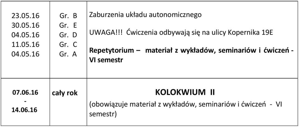 wykładów, seminariów i ćwiczeń - VI semestr 07.06.