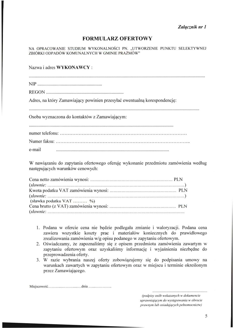 wyznaczona do kontaktów z Zamawiającym: numer telefonu: Numer faksu:.