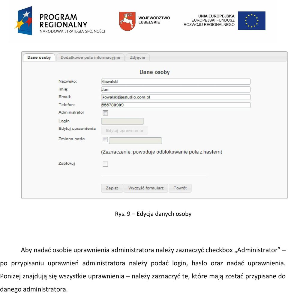 podać login, hasło oraz nadać uprawnienia.