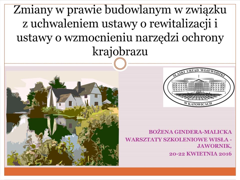 narzędzi ochrony krajobrazu BOŻENA GINDERA-MALICKA