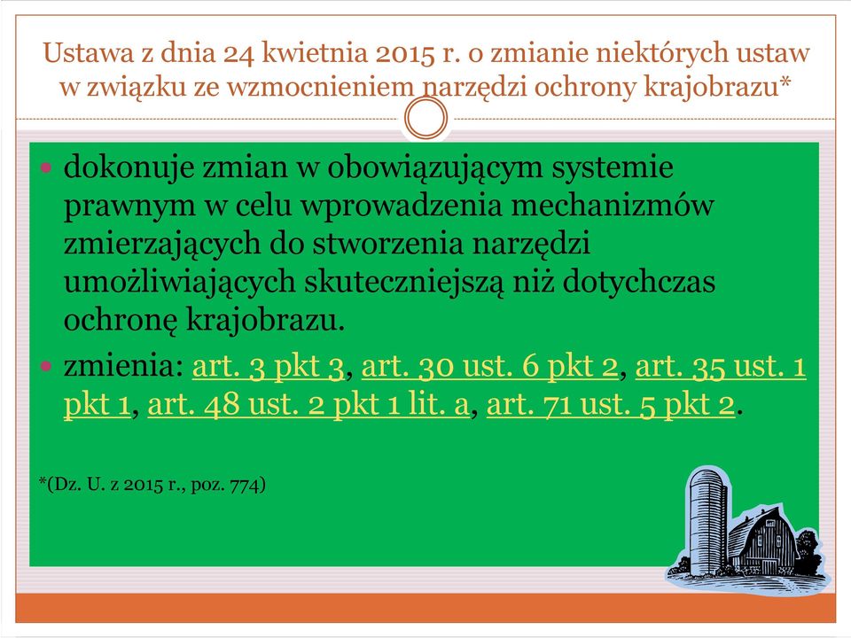 obowiązującym systemie prawnym w celu wprowadzenia mechanizmów zmierzających do stworzenia narzędzi