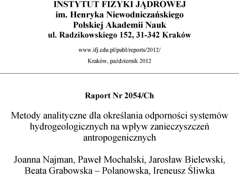 pl/publ/reports/2012/ Kraków, październik 2012 Raport Nr 2054/Ch Metody analityczne dla określania