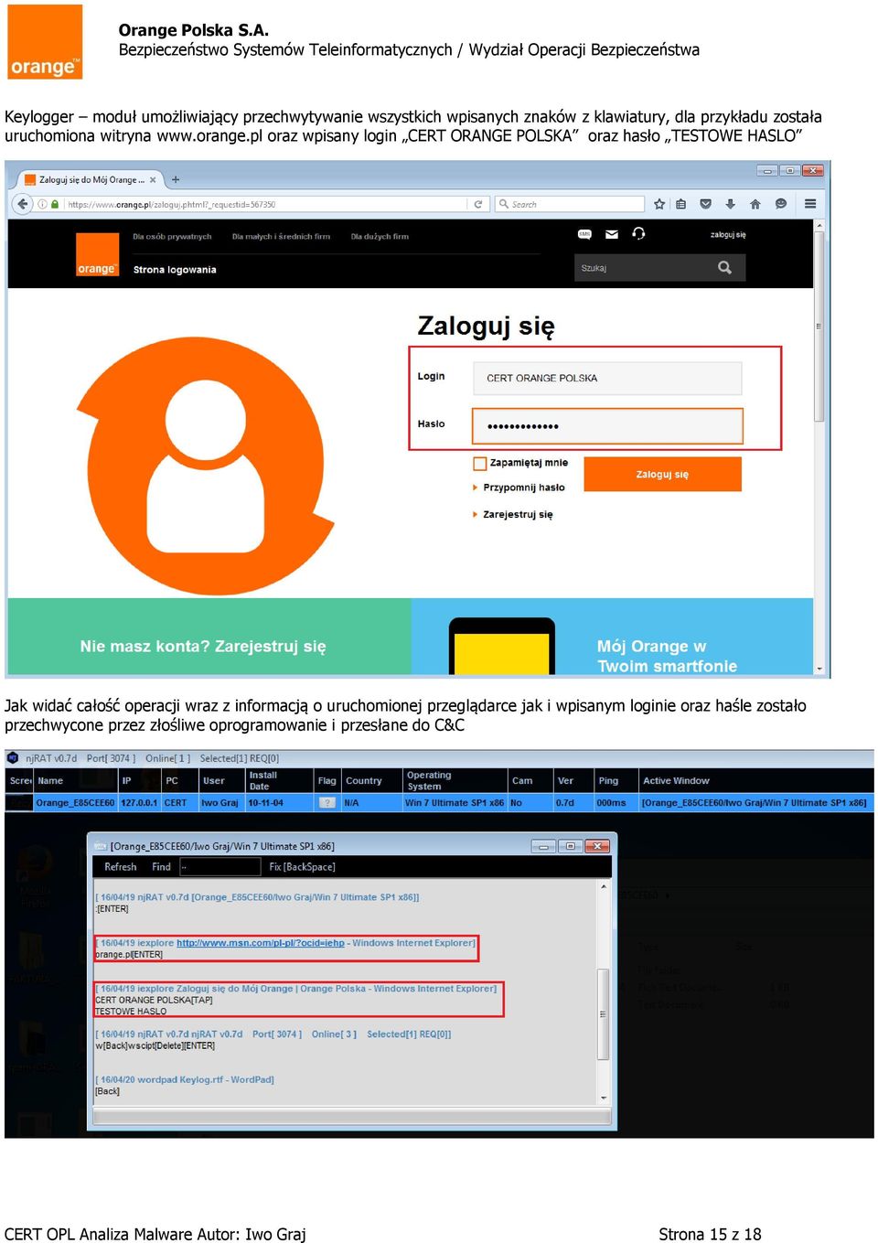 pl oraz wpisany login CERT ORANGE POLSKA oraz hasło TESTOWE HASLO Jak widać całość operacji wraz z informacją