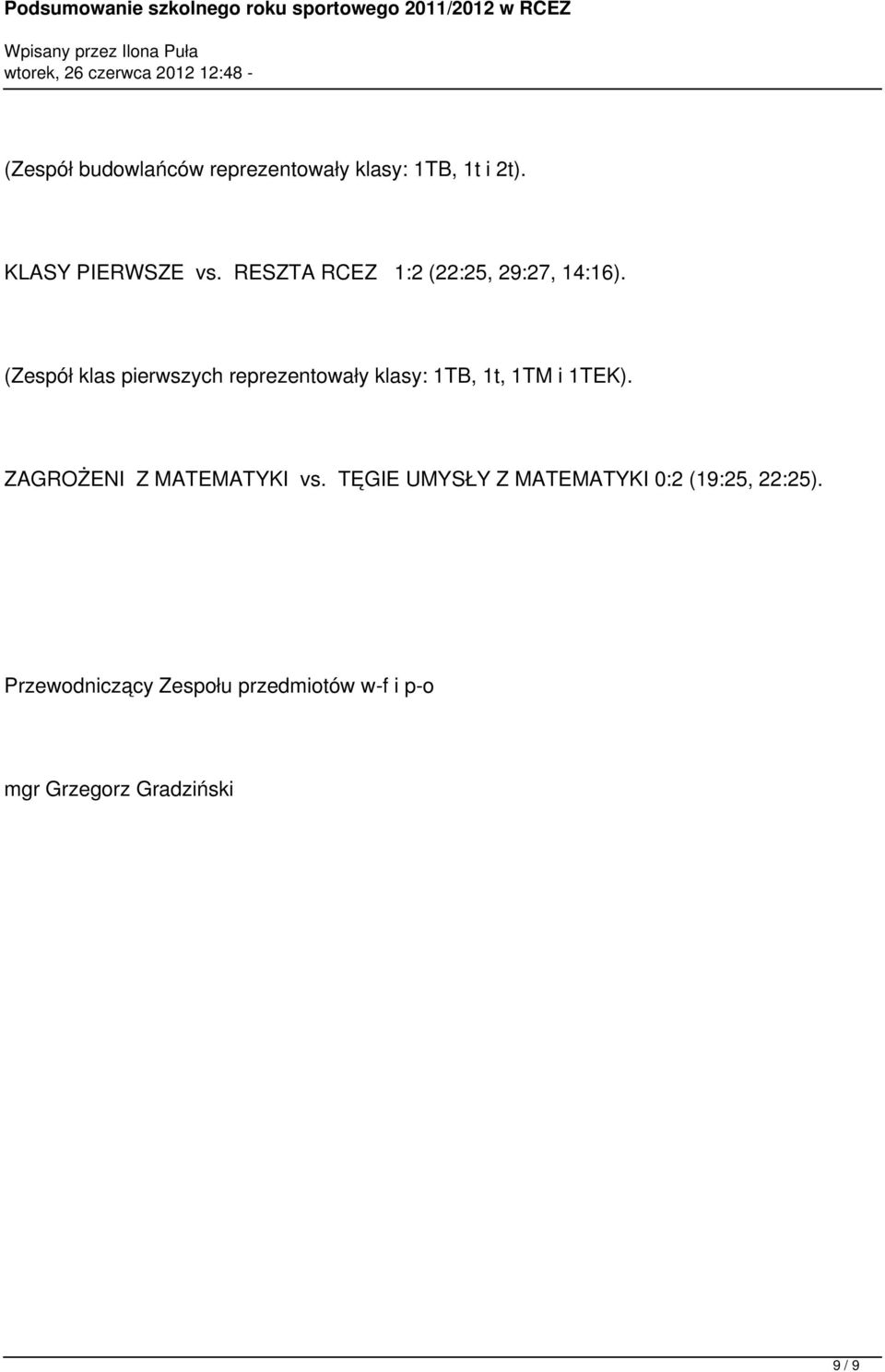 (Zespół klas pierwszych reprezentowały klasy: 1TB, 1t, 1TM i 1TEK).