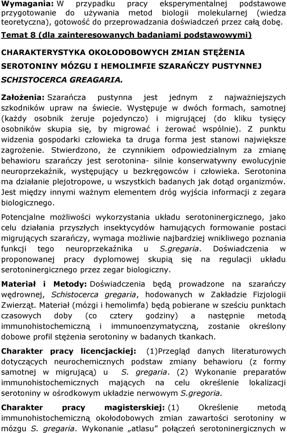 Założenia: Szarańcza pustynna jest jednym z najważniejszych szkodników upraw na świecie.