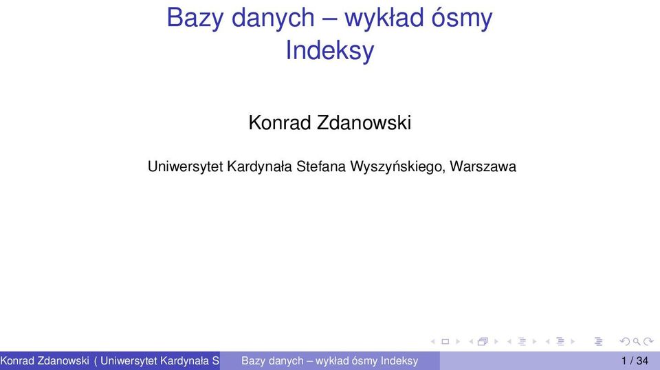 Konrad Zdanowski ( Uniwersytet Kardynała Stefana Bazy