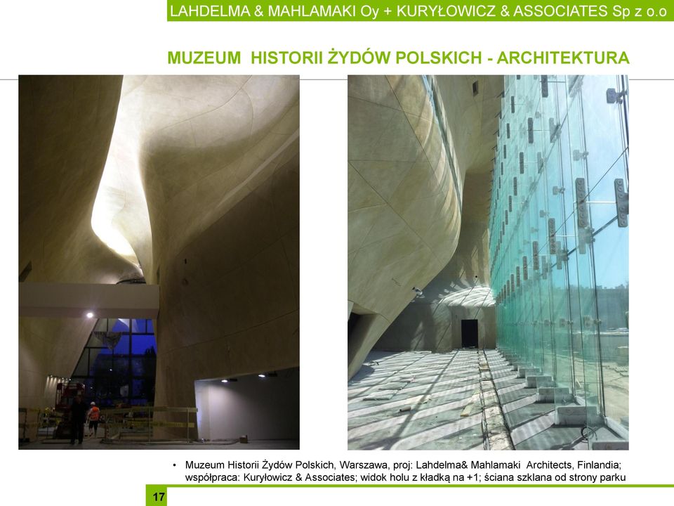 Polskich, Warszawa, proj: Lahdelma& Mahlamaki Architects, Finlandia;