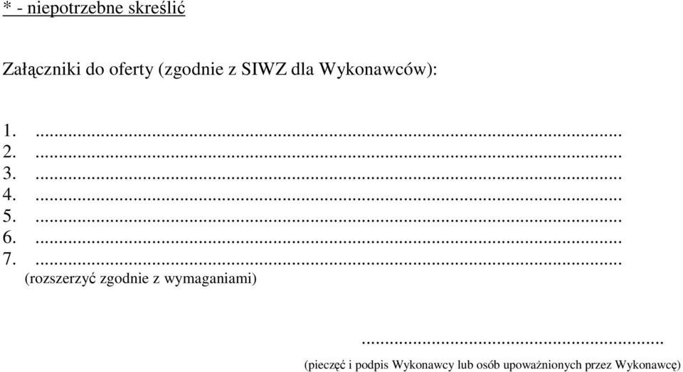 ... 7.... (rozszerzyć zgodnie z wymaganiami).