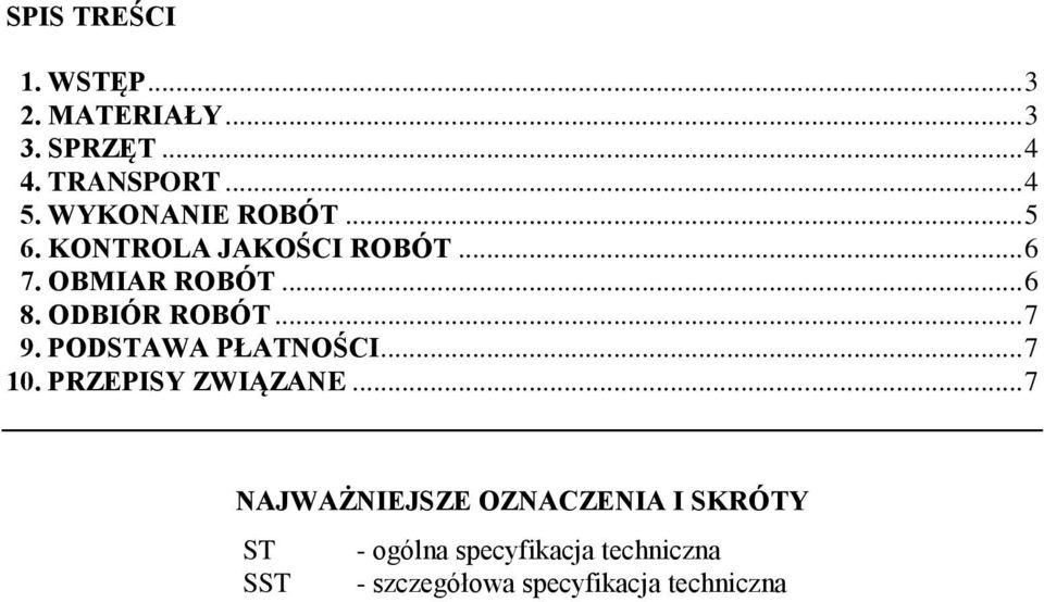 ODBIÓR ROBÓT... 7 9. PODSTAWA PŁATNOŚCI... 7 10. PRZEPISY ZWIĄZANE.