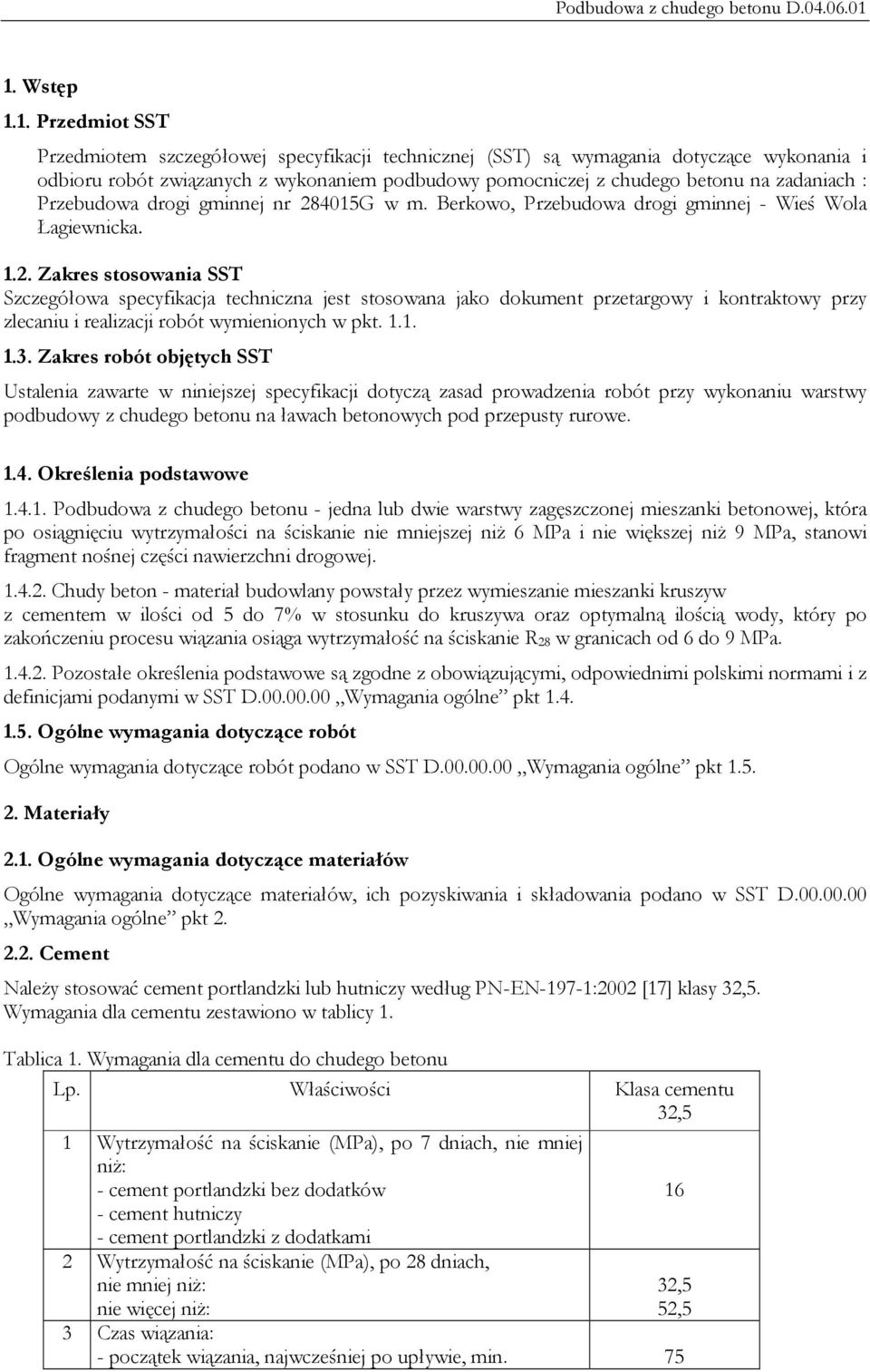 4015G w m. Berkowo, Przebudowa drogi gminnej - Wieś Wola Łagiewnicka. 1.2.