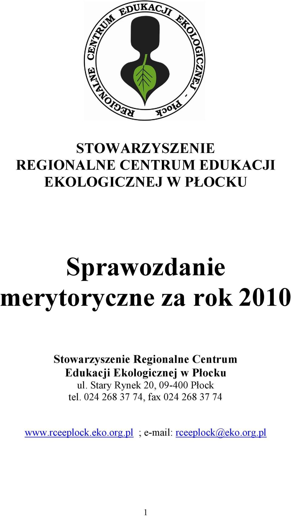 Edukacji Ekologicznej w Płocku ul. Stary Rynek 20, 09-400 Płock tel.