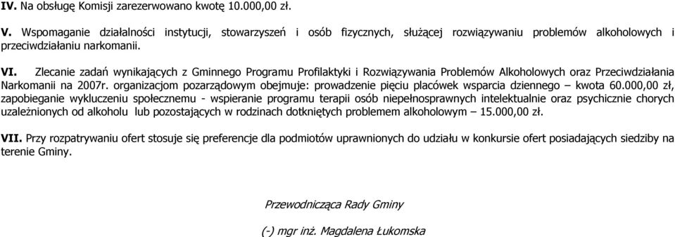 Zlecanie zadań wynikających z Gminnego Programu Profilaktyki i Rozwiązywania Problemów Alkoholowych oraz Przeciwdziałania Narkomanii na 2007r.