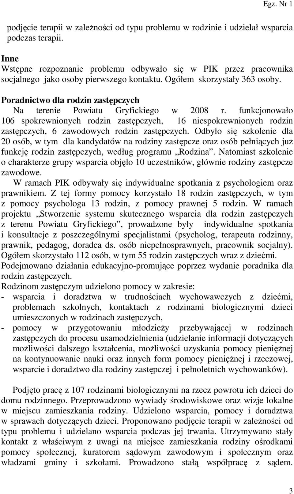 Poradnictwo dla rodzin zastępczych Na terenie Powiatu Gryfickiego w 2008 r.