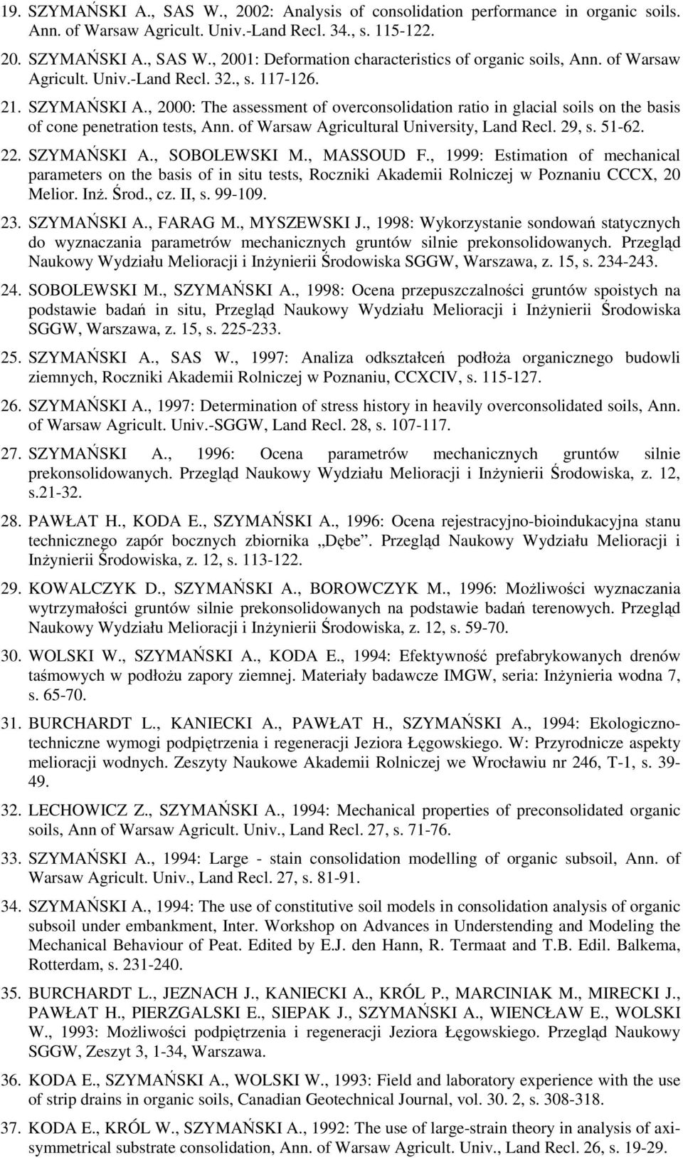 of Warsaw Agricultural University, Land Recl. 29, s. 51-62. 22. SZYMAŃSKI A., SOBOLEWSKI M., MASSOUD F.