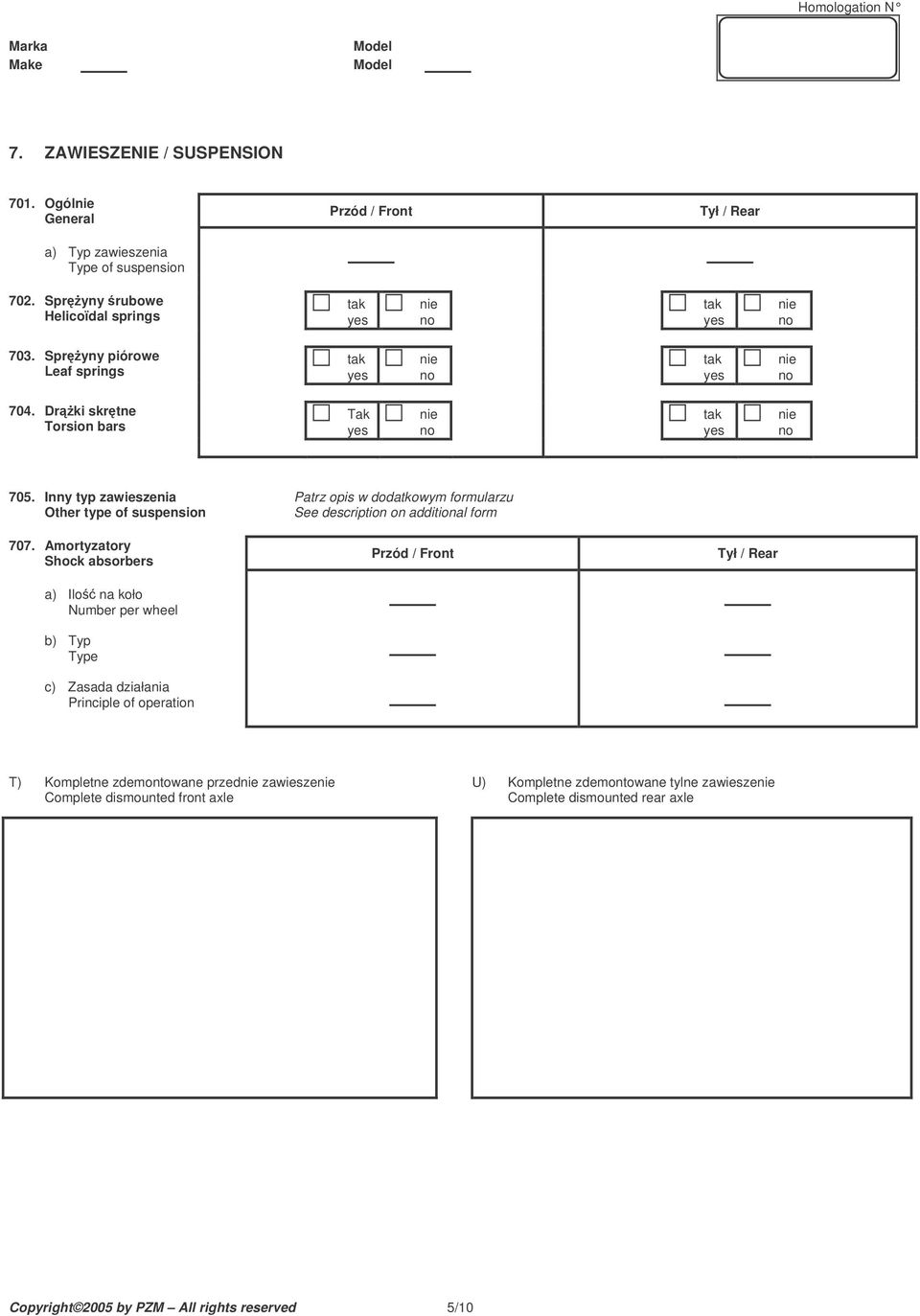 Inny typ zawieszenia Patrz opis w dodatkowym formularzu Other type of suspension See description on additional form 707.