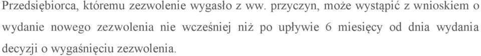 nowego zezwolenia nie wcześniej niż po upływie 6