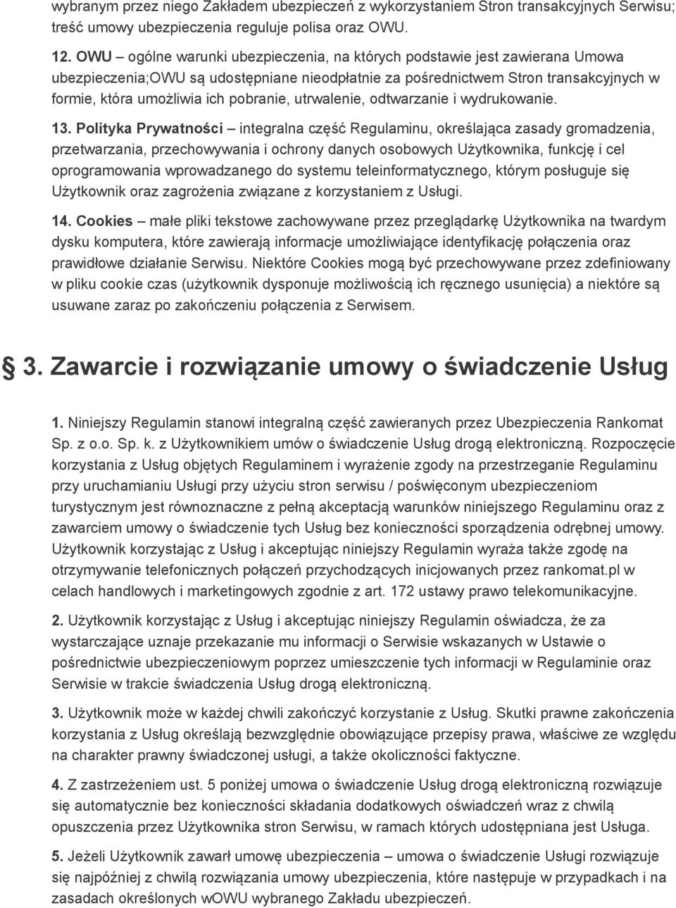 pobranie, utrwalenie, odtwarzanie i wydrukowanie. 13.