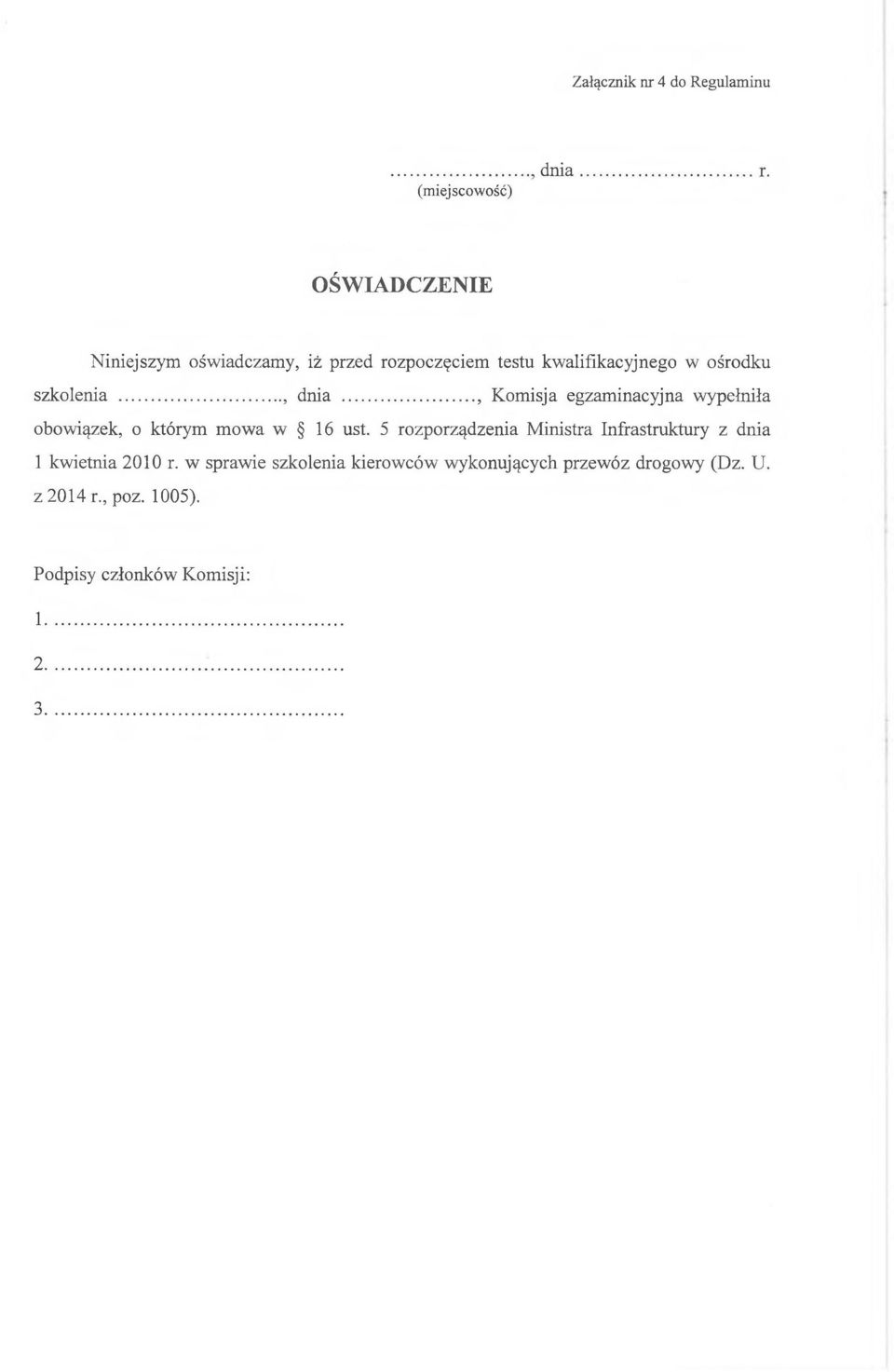 (miejscowość) OŚWIADCZENIE Niniejszym oświadczamy, iż przed rozpoczęciem testu kwalifikacyjnego w ośrodku