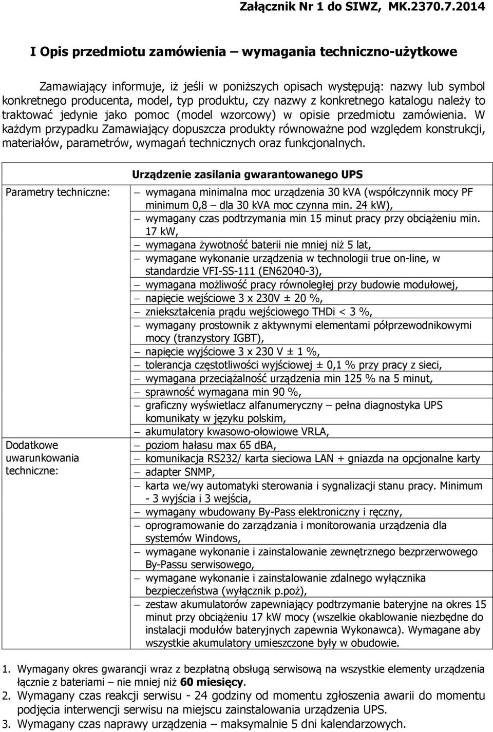 nazwy z konkretnego katalogu należy to traktować jedynie jako pomoc (model wzorcowy) w opisie przedmiotu zamówienia.