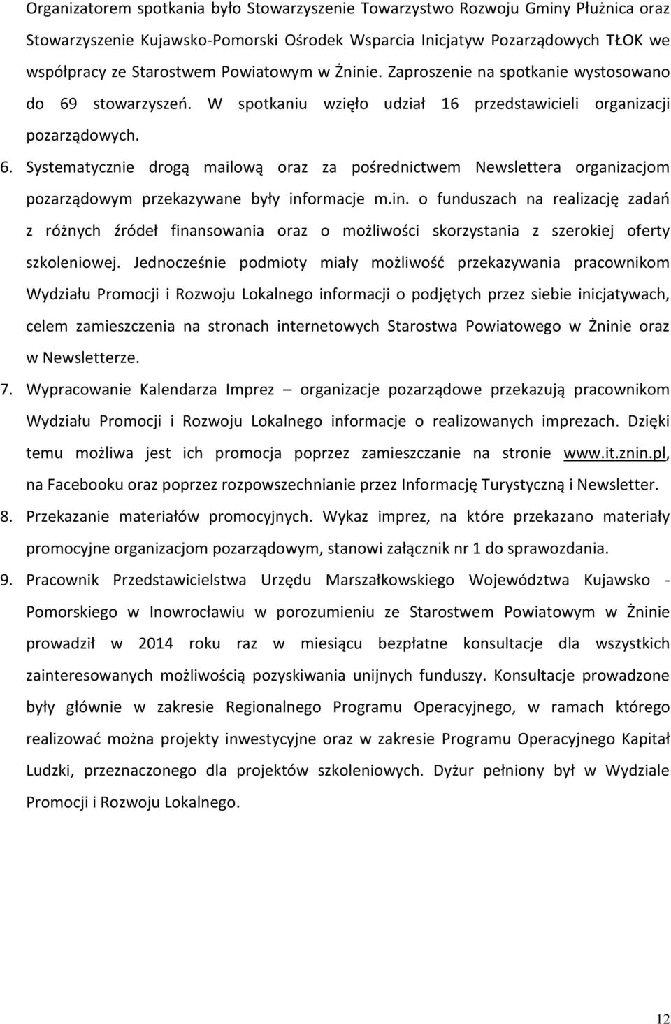 in. o funduszach na realizację zadań z różnych źródeł finansowania oraz o możliwości skorzystania z szerokiej oferty szkoleniowej.