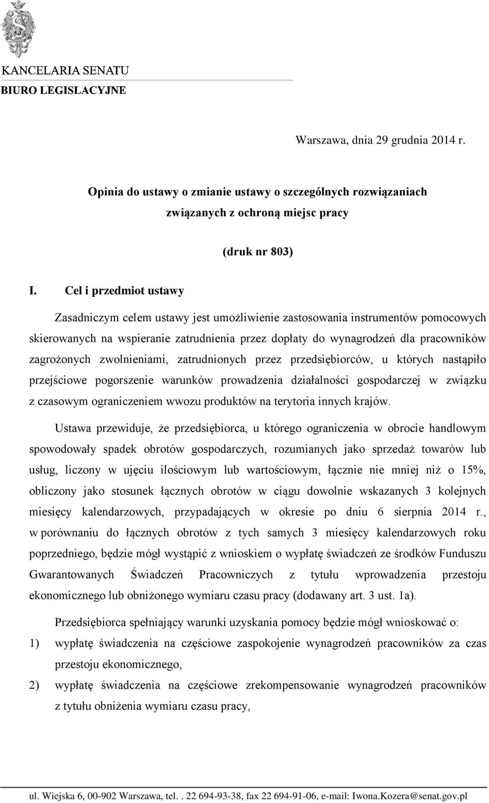 zwolnieniami, zatrudnionych przez przedsiębiorców, u których nastąpiło przejściowe pogorszenie warunków prowadzenia działalności gospodarczej w związku z czasowym ograniczeniem wwozu produktów na