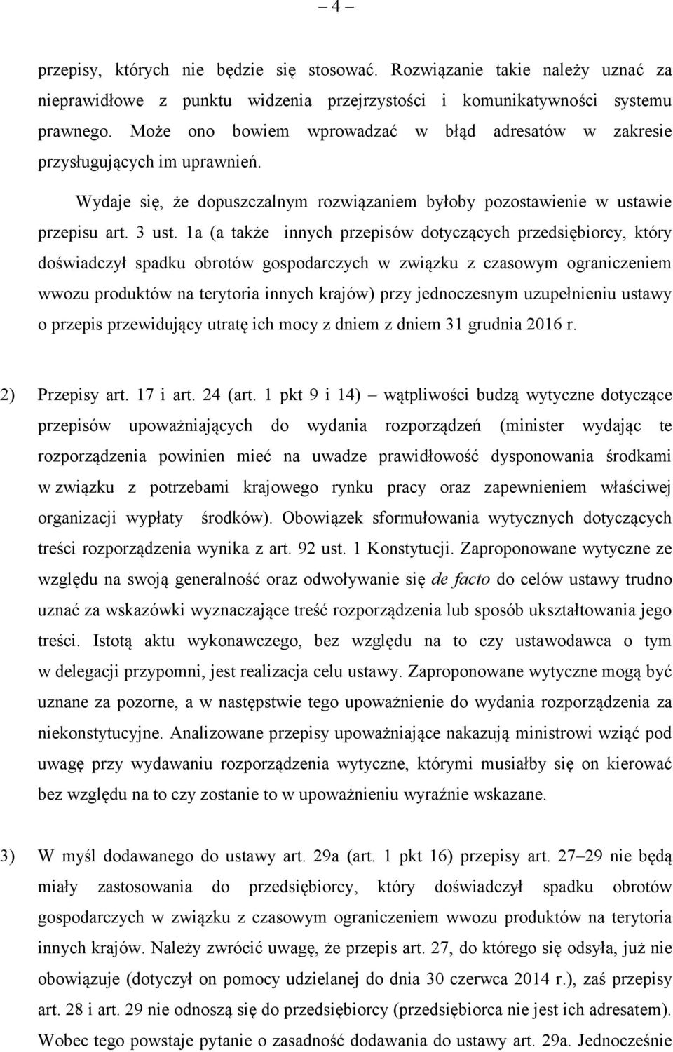 1a (a także innych przepisów dotyczących przedsiębiorcy, który doświadczył spadku obrotów gospodarczych w związku z czasowym ograniczeniem wwozu produktów na terytoria innych krajów) przy