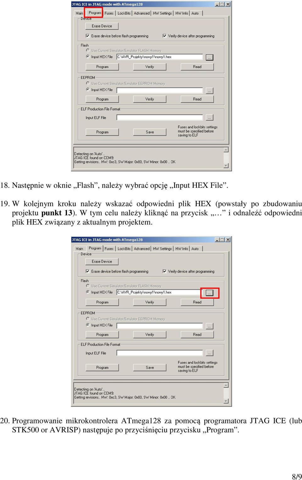 W tym celu należy kliknąć na przycisk i odnaleźć odpowiedni plik HEX związany z aktualnym projektem. 20.