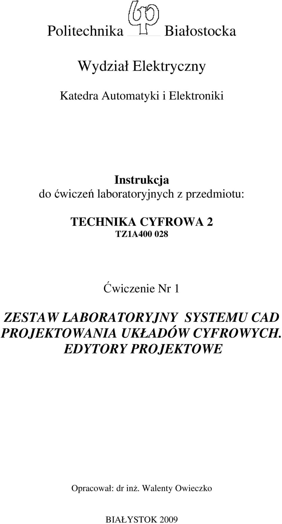 TZ1A400 028 Ćwiczenie Nr 1 ZESTAW LABORATORYJNY SYSTEMU CAD PROJEKTOWANIA