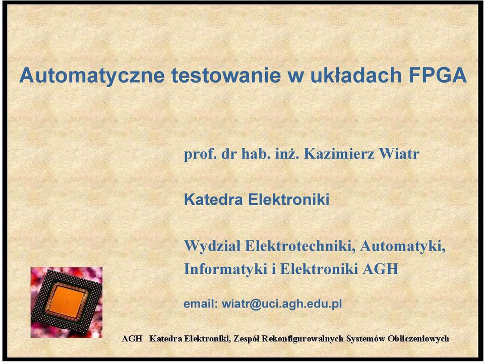 Kazimierz Wiatr Katedra Elektroniki Wydział