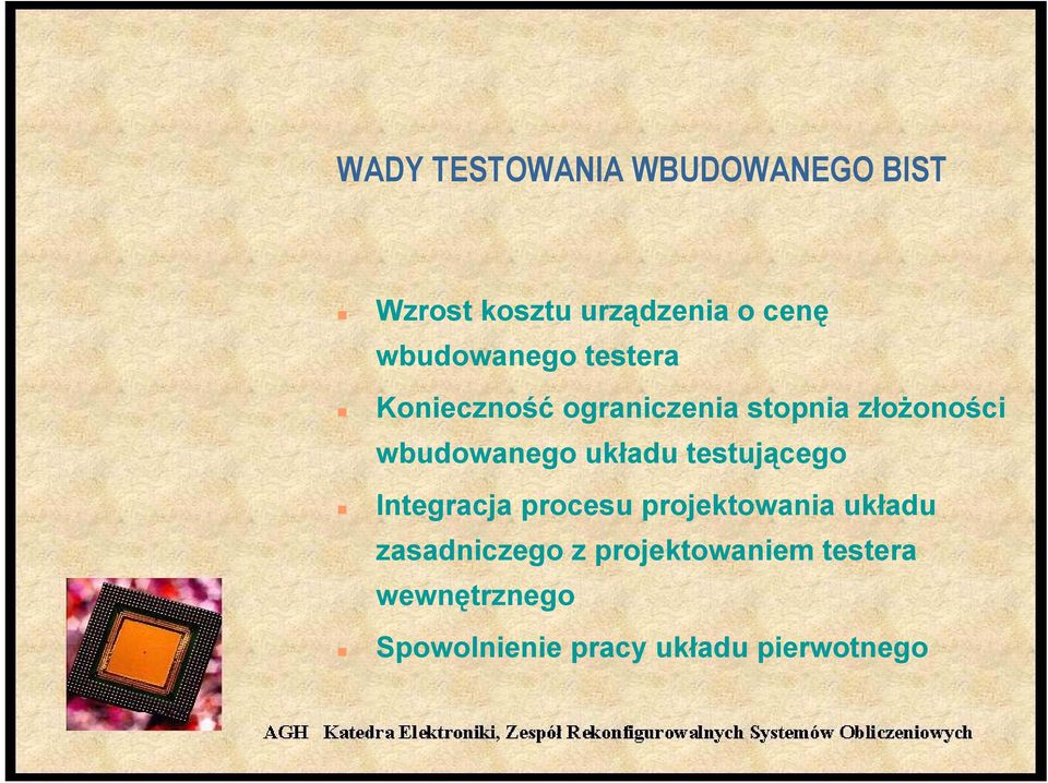 wbudowanego układu testującego Integracja procesu projektowania układu