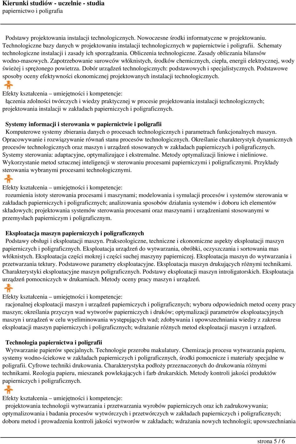 Zasady obliczania bilansów wodno-masowych. Zapotrzebowanie surowców włóknistych, środków chemicznych, ciepła, energii elektrycznej, wody świeżej i sprężonego powietrza.