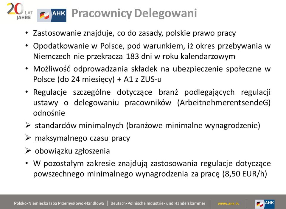 dotyczące branż podlegających regulacji ustawy o delegowaniu pracowników (ArbeitnehmerentsendeG) odnośnie standardów minimalnych (branżowe minimalne