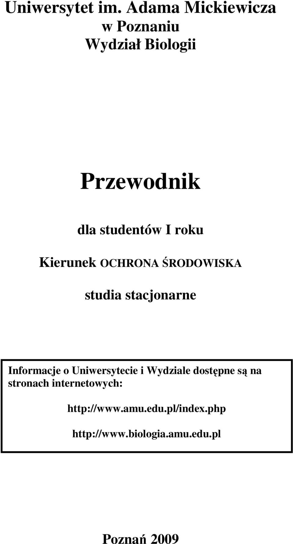 roku Kierunek OCHRONA ŚRODOWISKA studia stacjonarne Informacje o