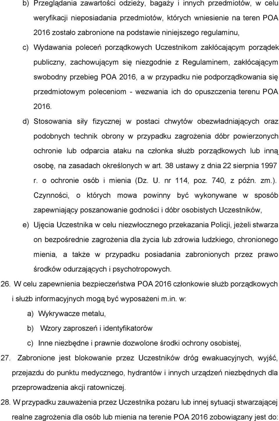 podporządkowania się przedmiotowym poleceniom wezwania ich do opuszczenia terenu POA 2016.