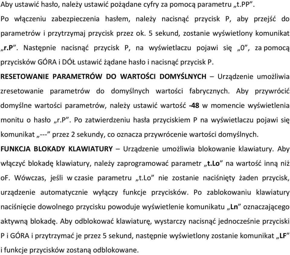 RESETOWANIE PARAMETRÓW DO WARTOŚCI DOMYŚLNYCH Urządzenie umożliwia zresetowanie parametrów do domyślnych wartości fabrycznych.