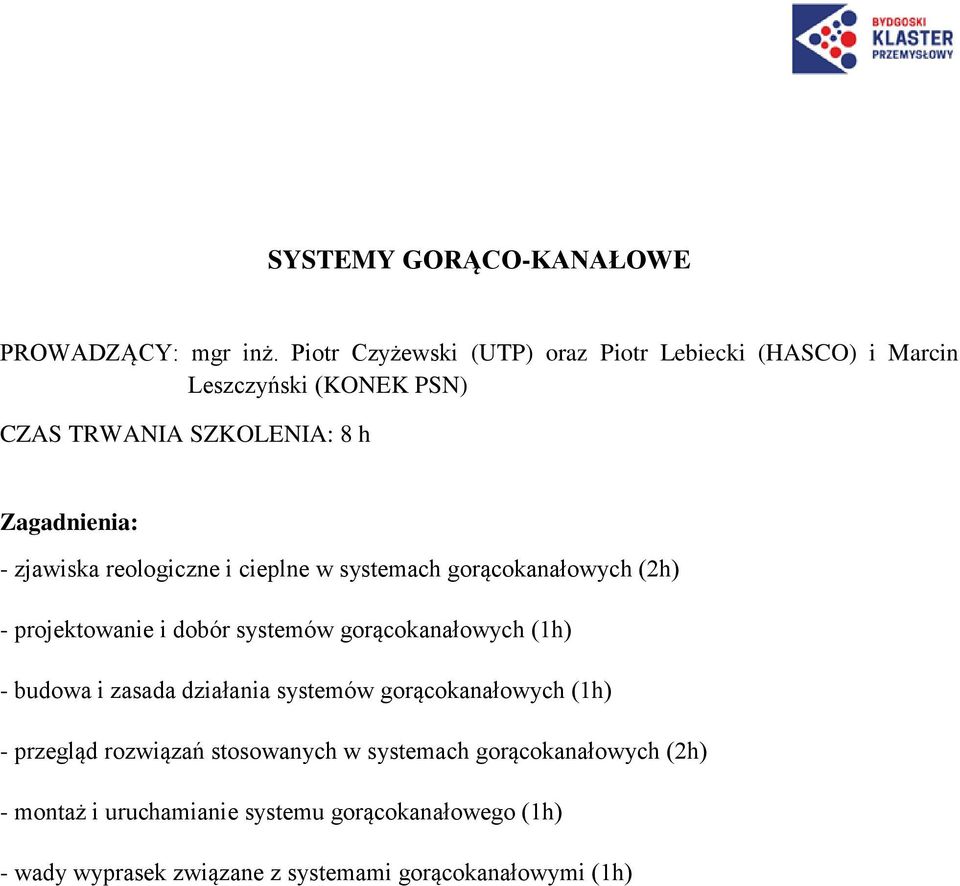 cieplne w systemach gorącokanałowych (h) - projektowanie i dobór systemów gorącokanałowych (h) - budowa i zasada