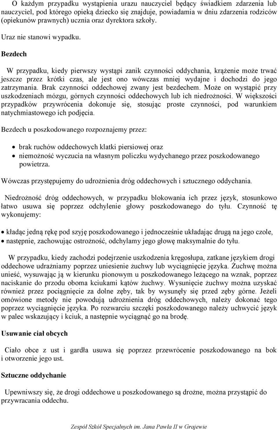 Bezdech W przypadku, kiedy pierwszy wystąpi zanik czynności oddychania, krążenie może trwać jeszcze przez krótki czas, ale jest ono wówczas mniej wydajne i dochodzi do jego zatrzymania.