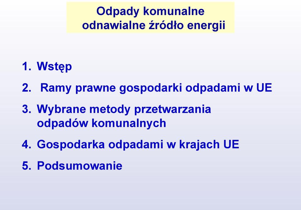 Wybrane metody przetwarzania odpadów komunalnych