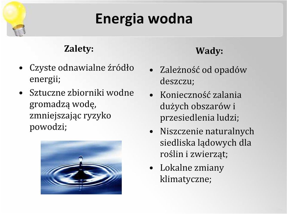 deszczu; Konieczność zalania dużych obszarów i przesiedlenia ludzi;