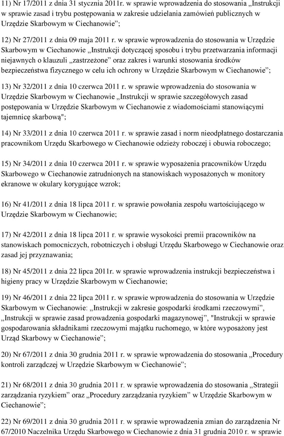 r. w sprawie wprowadzenia do stosowania w Urzędzie Skarbowym w Ciechanowie Instrukcji dotyczącej sposobu i trybu przetwarzania informacji niejawnych o klauzuli zastrzeżone oraz zakres i warunki