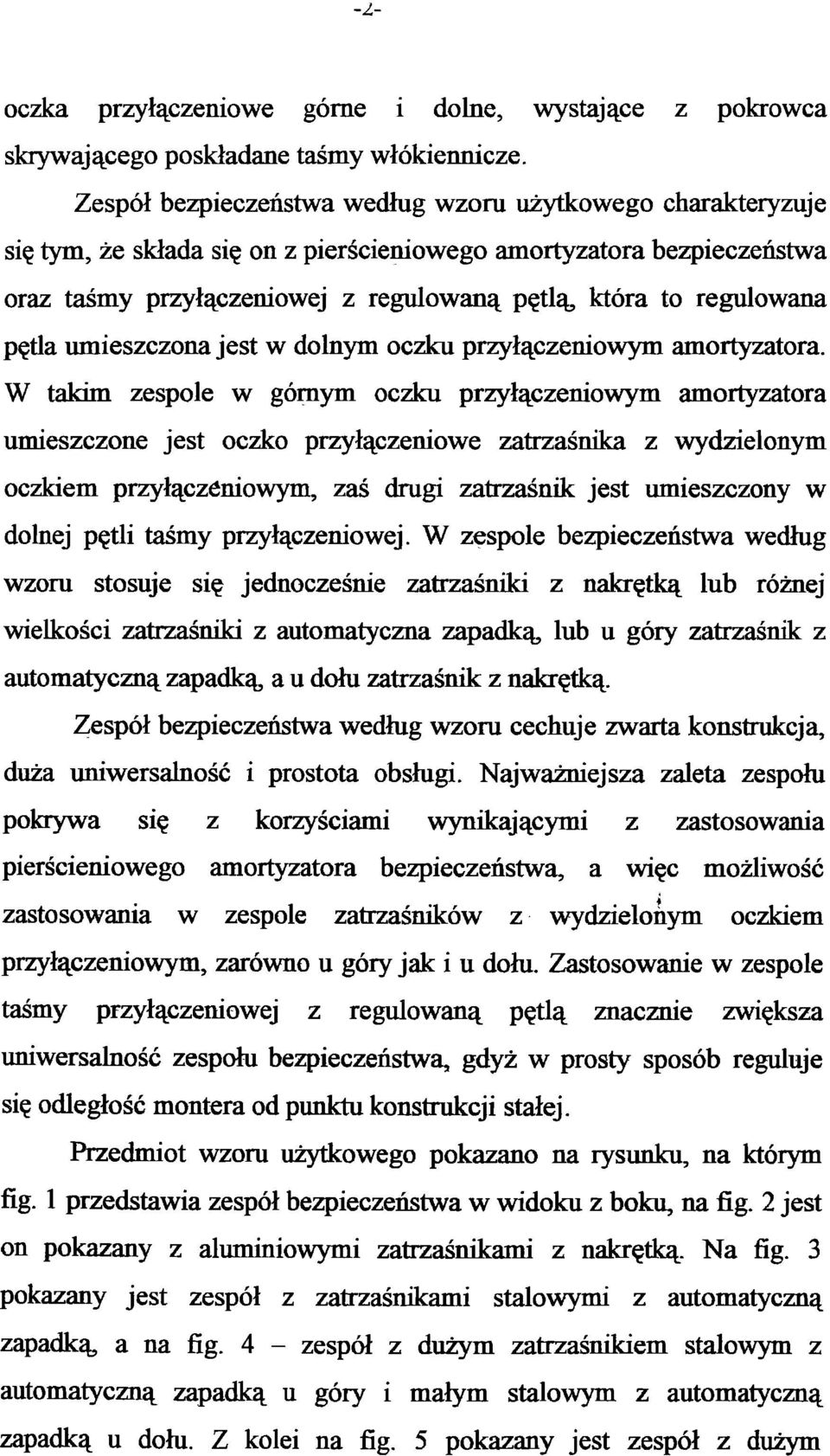 pętla umieszczona jest w dolnym oczku przyłączeniowym amortyzatora.