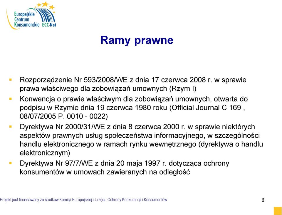 Journal C 169, 08/07/2005 P. 0010-0022) Dyrektywa Nr 2000/31/WE z dnia 8 czerwca 2000 r.